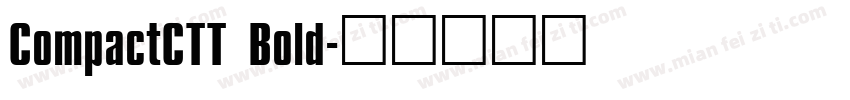 CompactCTT Bold字体转换